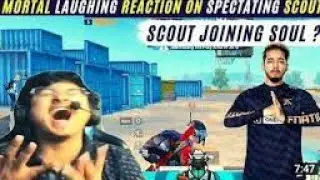 scout replay to joining  team soul | soul mortal reaction on spectating scout