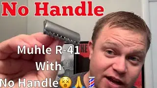 Muhle R41 No Handle Shave !!!
