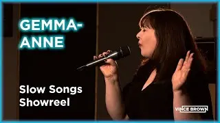 Gemma Anne - Slow Songs Showreel