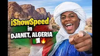 Welcome to Djanet, Algeria 🇩🇿 | iShowSpeed Visits the Sahara!