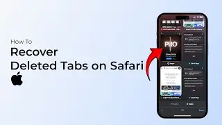 How to Recover Deleted Tabs on Safari on iPhone(iOS 18)?