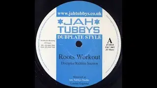 Disciples Riddim Section - Roots Workout / Mission of Dub (Jah Tubbys 2003)