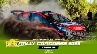 RALLY CORDOBES 2025 | CAPITULO II | VILLA DOLORES