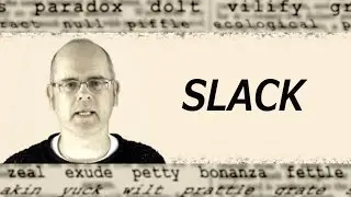 What does SLACK mean? English word definition