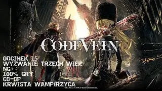 #15. Code Vein. CO-OP. Rozmowa z Davisem w Bazie. Trzy Demoniczne Wieże Wyzwań.