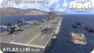 ARMA 3 | PORTAAVIONES ATLAS LHD Plus | TEST Nº 12 ADDONS | ArmA 3 Gameplay Español (1080p HD)