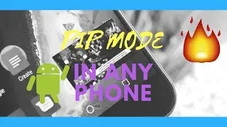 How to Get PIP Mode On ANY Android Phone #LIKE ANDROID OREO💪