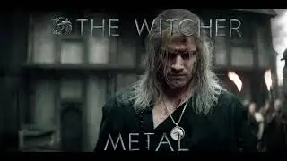 The Witcher (Netflix) - Main theme Metal (Geralt of Rivia)
