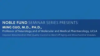 Noble Fund: Improve Mitochondrial DNA Quality Control to Ward Off Aging and Mitochondrial Diseases