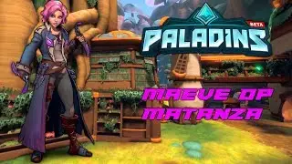Paladins   Maeve op Matanza