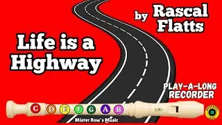 LIFE IS A HIGHWAY | Play-A-Long Recorder | Notes G A B C D | Color-Coded Songs | Recorder - Level 3