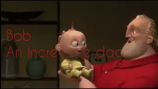 Bob Parr - An Incredible Dad
