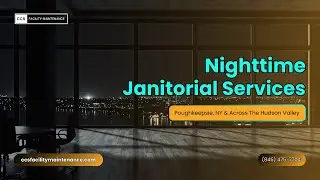 Nighttime Janitorial Services In Poughkeepsie, NY & Across The Hudson Valley
