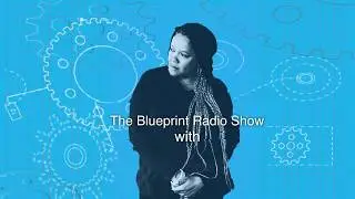 Blueprint Radio show opener