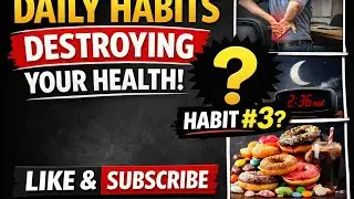 COMMON DAILY HABITS THAT ARE SILENTLY DESTROYING YOUR HEALTH (YOU WON'T BELIEVE THE THIRD HABIT)