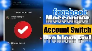 Facebook Messenger Accounts Switch Problem Solve 2022 | Fix Problem Switch Account | Meta Update