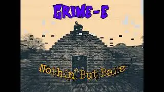 Grime-E - Burner Phone Bars [Nothin' But Bars Mixtape]