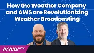How The Weather Company and AWS are Revolutionizing Weather Broadcasting