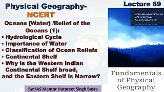IAS PCS UPSC Physical Geography NCERT: LECTURE-69: Oceans [Water] /Relief of the Oceans (1)