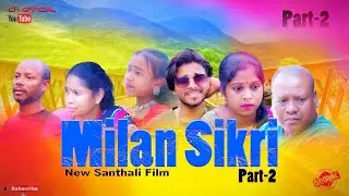 Milan Sikri//Part-2//New Santhali Film 2026