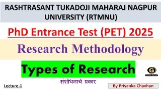 RTMNU PhD Entrance Exam 2025 | Types of Research | संशोधनाचे प्रकार | Research Methodology |