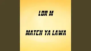 Match ya lawa