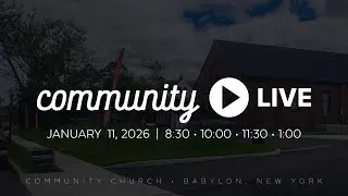 Community Church Live | January 11, 2026