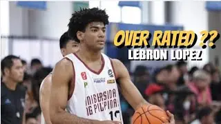 Lebron Lopez Overrated ba ?? / UP Fighting Maroon Highlights