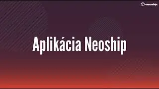 Aplik&aacute;cia Neoship