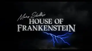 Mary Shelly's House of Frankenstein