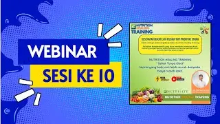 WEBINAR SESI 10 : Nutritional Healing Training ( dr. Sutanto Adi )
