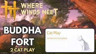 Buddha Fort - 2 Cat Play - Where Winds Meet