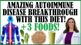 Amazing Autoimmune Disease Breakthrough With This Diet! + 3 Important Foods!