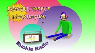 Daycare Murder Investigation | Buckle Radio