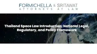 Thailand Space Law Introduction: National Legal, Regulatory, and Policy Framework