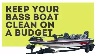 Keep your bass boat clean on a budget!