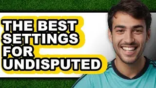 The Best Settings for Undisputed in FIFA 23