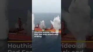 Houthis release video of Red Sea ship attack and sinking | AJ #shorts