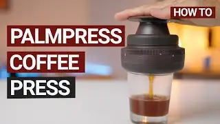 How to Use the Palmpress Coffee Press