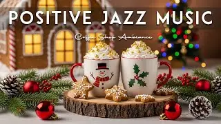Positive Jazz Music ☕ Coffee Shop Ambiance | Happy Bossa Nova Instrumental for Studying.