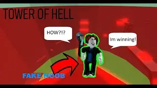 FAKE NOOB in Tower Of Hell | ROBLOX
