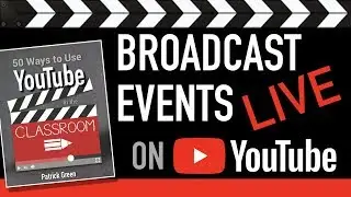 Broadcast Classroom Events Live on YouTube