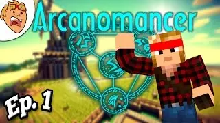 Minecraft Arcanomancer | New Magic! Ep 1