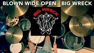 Blown Wide Open - Big Wreck | Drum Cover
