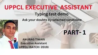 UPPCL Executive Assistant TYPING TEST DEMO by selected candidate PART- 1 #VID-5