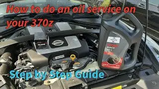 How to do an Oil Service on your 370z: A very simple Step by Step Guide! Even a noob can do it!!