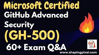 GH-500 GitHub Advanced Security Certification Practice Q&A | Microsoft (GH-500) Exam Pass