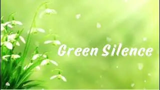 Green Silence