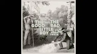 The Good and the Bad Little Boy&ndash;a Classic Short Story by Mark Twain | LitReading - Classic Short...