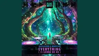 Everything (Is Gonna Be OK)